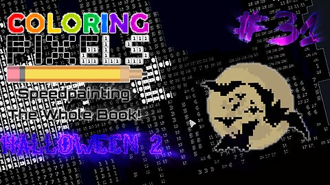 Coloring Pixels - Speedpainting The Whole Book! #31 (Halloween 2)