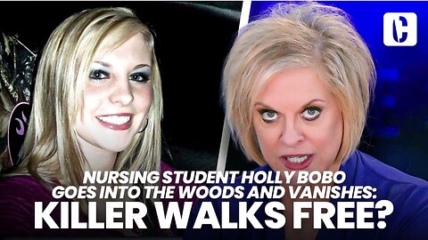NURSING STUDENT HOLLY BOBO GOES INTO THE WOODS AND VANISHES: KILLER WALKS FREE?