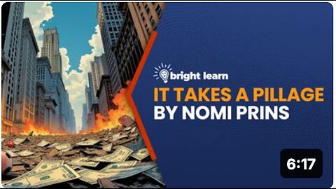 "Unveiling BrightLearn's Insightful Approach: 'It Takes a Pillage' by Nomi Prins"