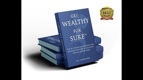 Get Wealthy for Sure™: The #1 Financial Strategy for Business Owners to Multiply Wealth Predictably