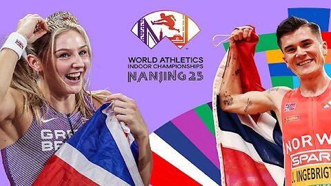 WAY TO WATCH The 20th World Athletics Indoor Championships Nanjing 25 LIVE Streams