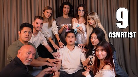9 ASMRtist gives me ASMR