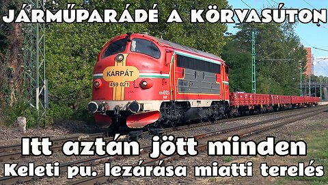 2025.09.17. (2025.09.11.) Terelt vonatok a Körvasúton Újpalotánál. Itt aztán tényleg jött minden!!