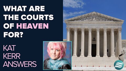 Kat Kerr: What Are The Courts Of Heaven For? | Sep 3 2025