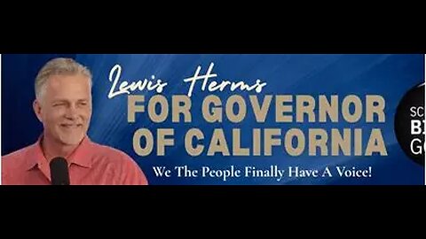 Lewis Herms: Gubernatorial Candidate for California, Current events: A new paradigm in leadership through authenticity. His Why is #savethechildren Live 3:30 pacific #521