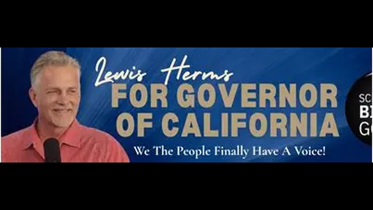 Lewis Herms: Gubernatorial Candidate for California, Current events: A new paradigm in leadership through authenticity. His Why is #savethechildren Live #521