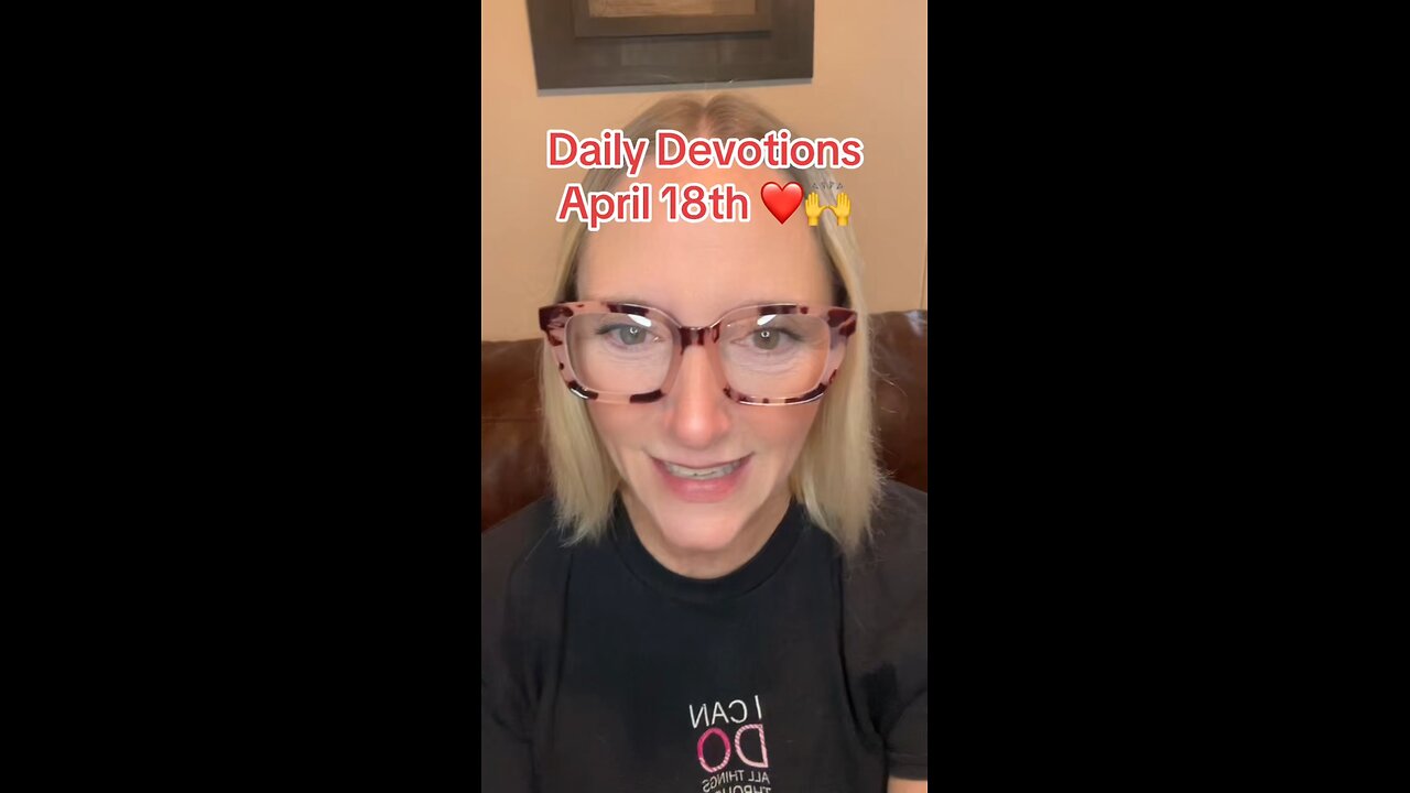 Daily Devotions April 18, 2025