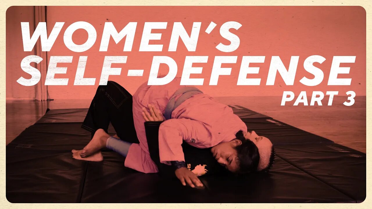 Women's Self-Defense: Run, Resist, Win (Part 3)