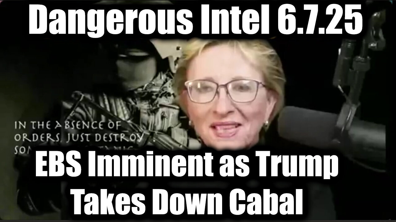 Dr. Lee Merritt Dangerous Intel 6.7.25 - EBS Imminent as Trump Takes Down Cabal
