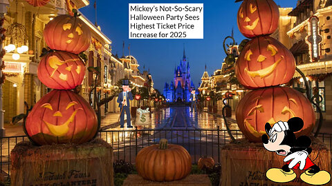 Disney RAISES Prices For Mickey’s Not-So-Scary Halloween Party