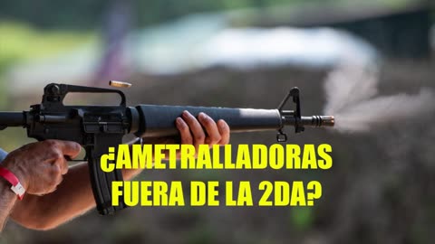 ¿Ametralladoras fuera de la segunda enmienda?