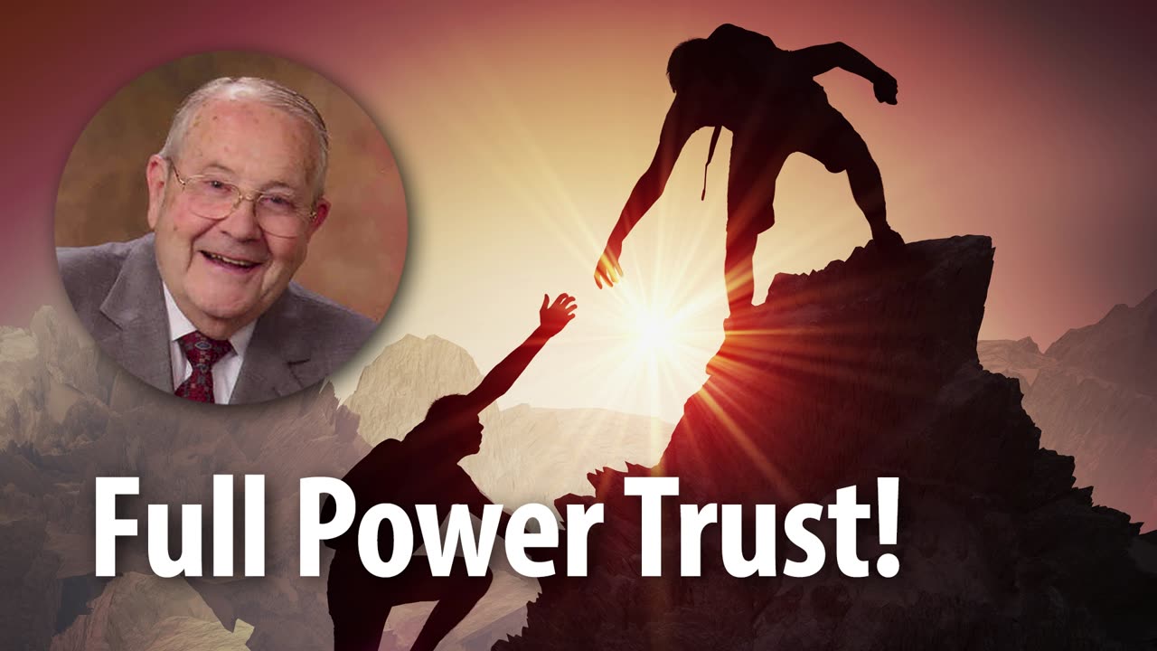 FULL POWER TRUST! – Proverbs 3:5-6 Devotional by Pastor Cecil A. Thompson