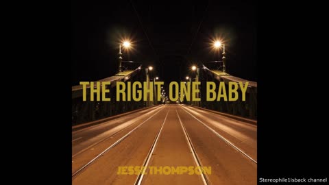 Jesse Thompson – The Right One Baby