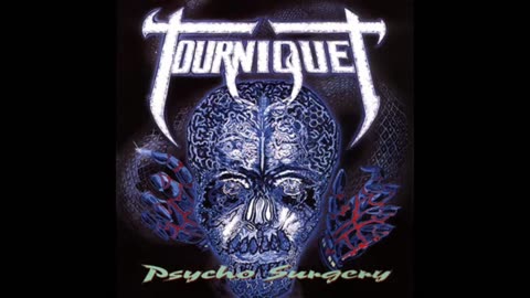 TOURNIQUET - PSYCHO SURGERY ALBUM (REMIXED & REMASTERED)