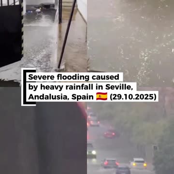 Severe flooding caused by heavy rainfall in Seville, Andalusia, Spain 🇪🇸 (29.10.2025)