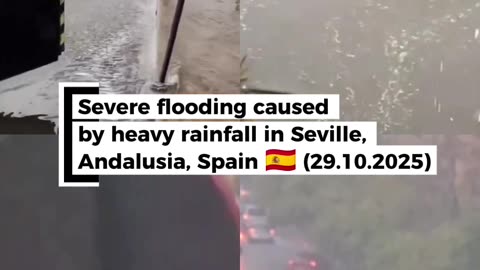 Severe flooding caused by heavy rainfall in Seville, Andalusia, Spain 🇪🇸 (29.10.2025)