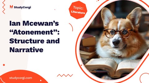 Ian Mcewan’s "Atonement": Structure and Narrative - Essay Example