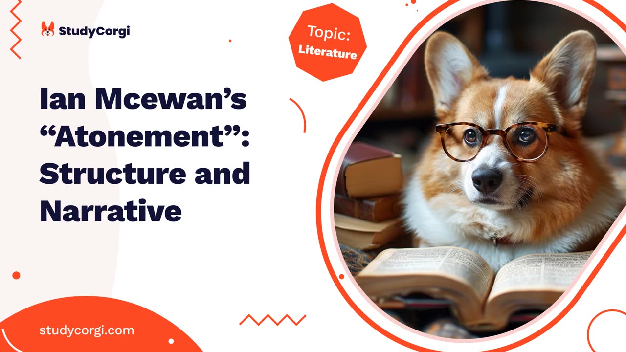 Ian Mcewan’s "Atonement": Structure and Narrative - Essay Example