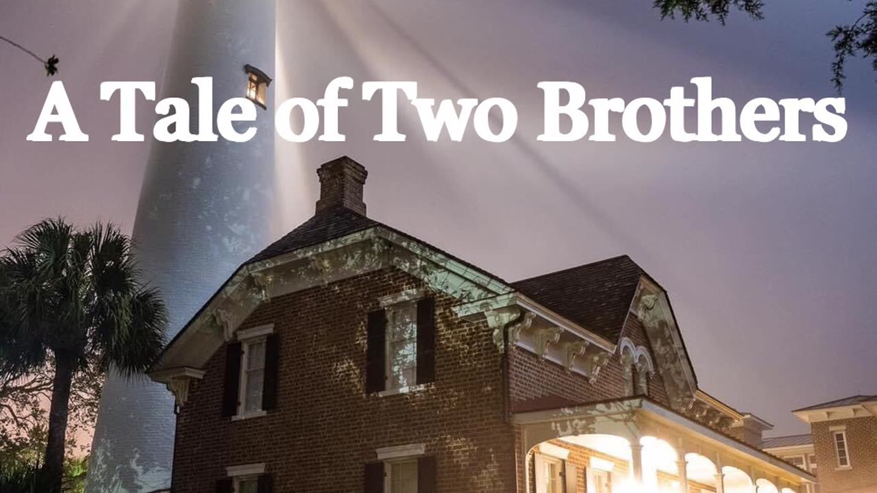 A Tale of Two Brothers