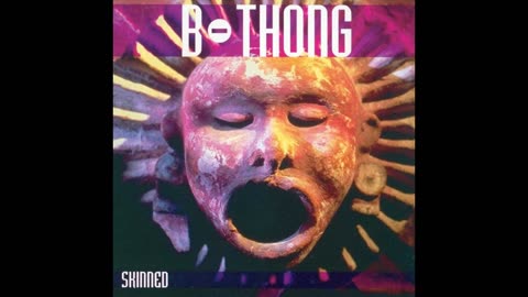B-Thong - Skinned 1992