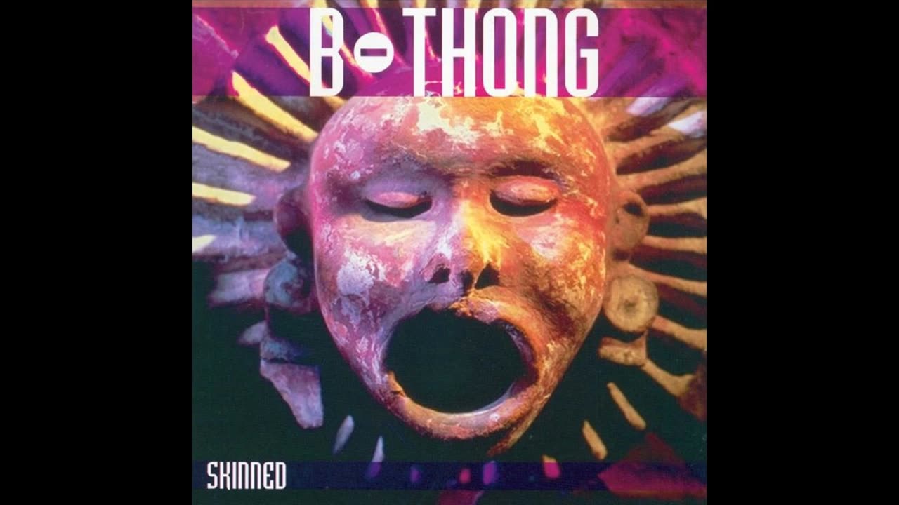 B-Thong - Skinned 1992