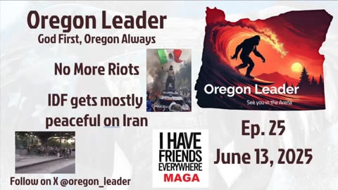 Oregon Leader Ep 25 No More Riots