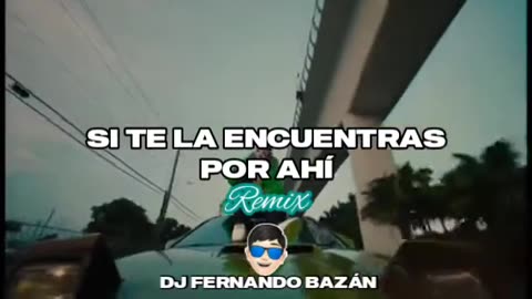 SI TE LA ENCUENTRO POR AHÍ ✘ REMIX ✘ FEID ✘ DJ FERNANDO BAZÁN