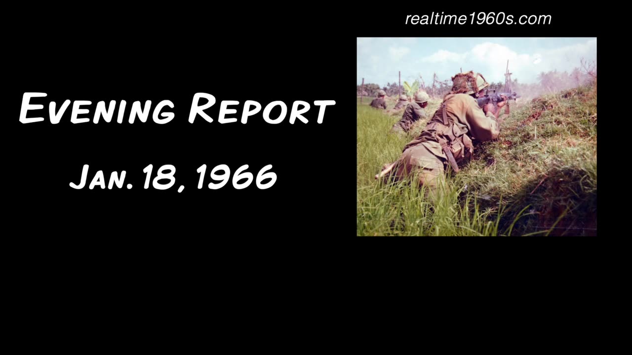 Evening Report | January 18, 1966