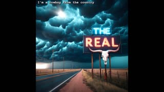 The Real - I'm a cowboy from the country