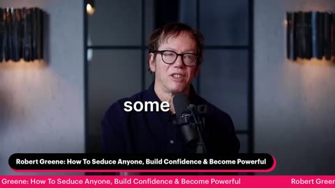 Robert Greene: How To Seduce Anyone, Build Confidence & Become Powerful