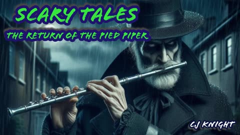 The Return of the Pied Piper - Scary Tales (Classic Fairy Tales with a Horror Twist)