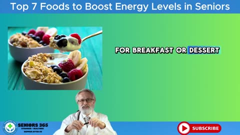 Top 7 Foods to Boost Energy Levels in Seniors Seniors 365_part6