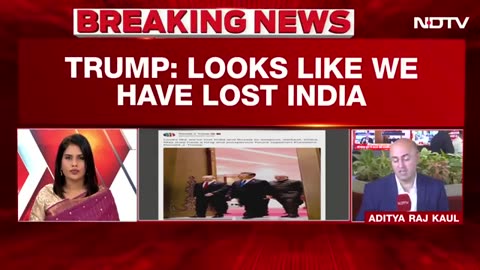 Donald Trump On India _ _We've Lost India, Russia To Deepest, Darkest China__ Donald Trump's Latest