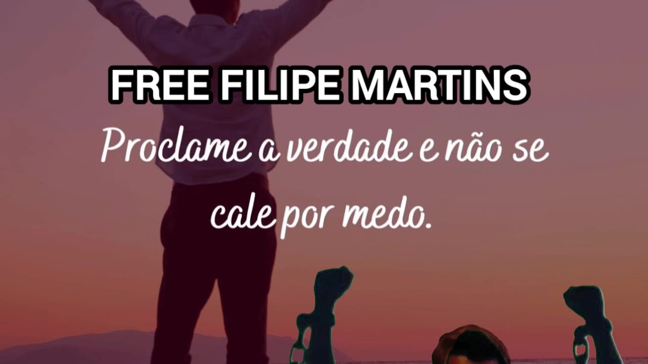 FREEDOM FOR FILIPE MARTINS