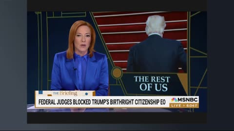 Dem Operative Psaki Says Trump’s Birthright Citizenship Order Is Blatantly Illegal, Unconstitutional