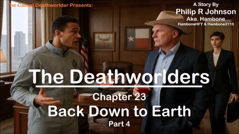 The Deathworlders - Chapter 23 - Back Down to Earth - Part 4