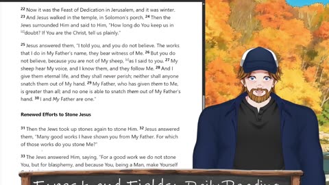 Forest and Fields Daily reading: John 10:22-42