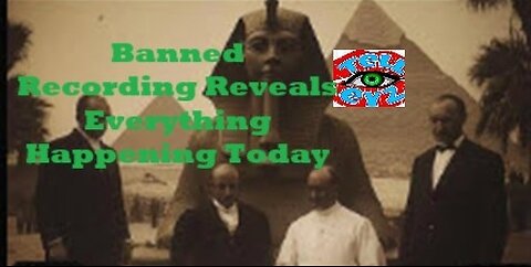 Banned Recording Reveals Everything Happening Today