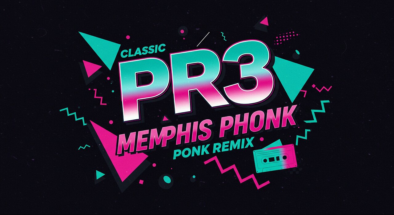PR3 - Classic Memphis Phonk Remix [Music]