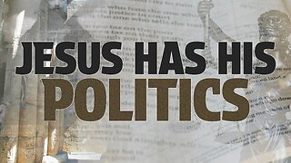 Jesus Has His Politics