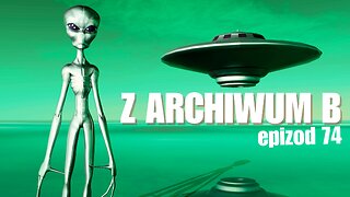 Z archiwum B - odcinek 74