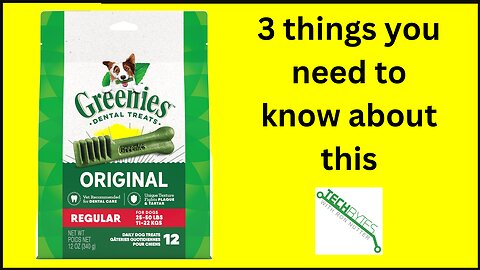 3 things you need to know about Greenies Original Regular Dental Dog Treats, 12 oz. Pack