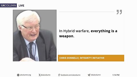 In Hybrid Warfare, Everything is a Weapon | UK Column News