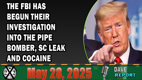 X22 Report - The FBI Has Begun Their Investigation Into The Pipe Bomber, SC Leak And Cocaine