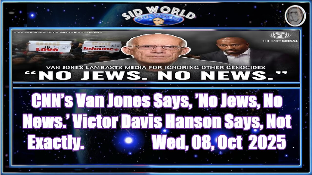 CNN’s Van Jones Says, ’No Jews, No News.’ Victor Davis Hanson Says, Not Exactly.