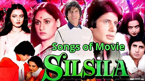 Songs of Movie Silsila