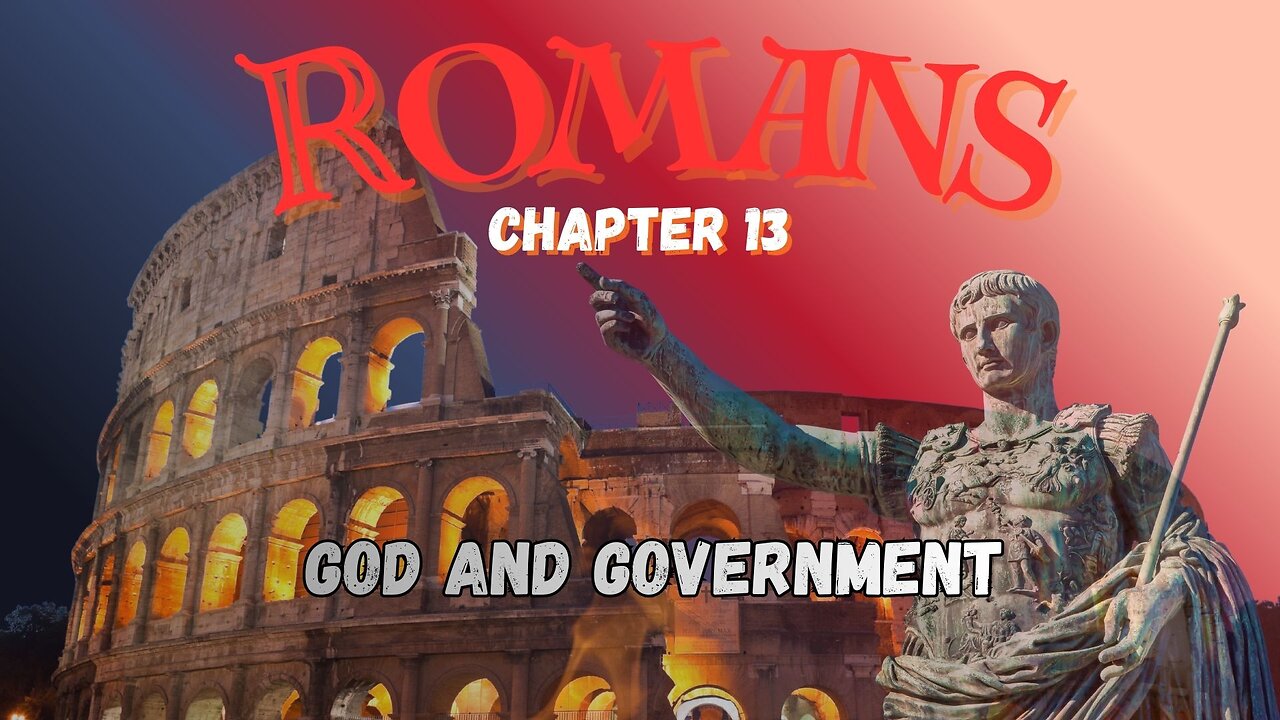 Romans Chapters 13 (God and Government)