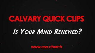Is Your Mind Renewed?