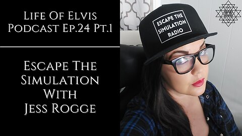 Escape The Simulation With Jess Rogge | LEP Ep.24 Pt.1