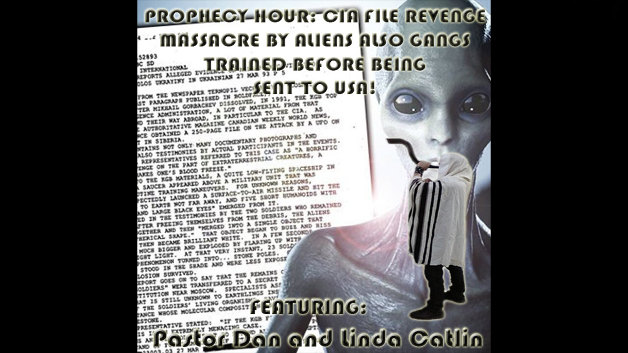 PROPHECY HOUR: CIA FILE REVENGE MASSACRE BY ALIENS ALSO GANGS TRAINED BEFORE BEING SENT TO USA! (live)